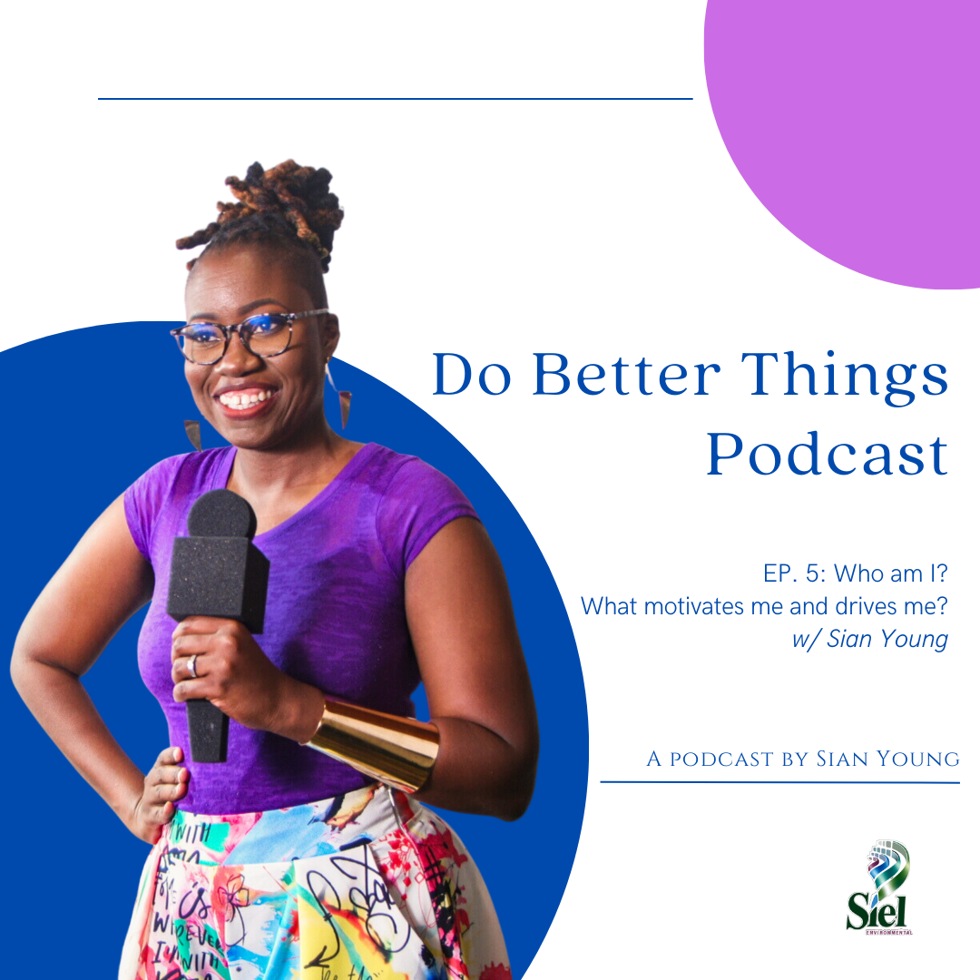 EP. 5: Who am I? What motivates me and drives me? with Sian Cuffy Young